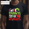Grinch My Students Stole My Heart Christmas T Shirt