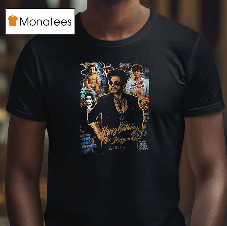 Happy Birthday King Main Khud Bollywood Hoon From Srk Army Graphic T Shirt Happy Birthday King Main Khud Bollywood Hoon From Srk Army Graphic T Shirt