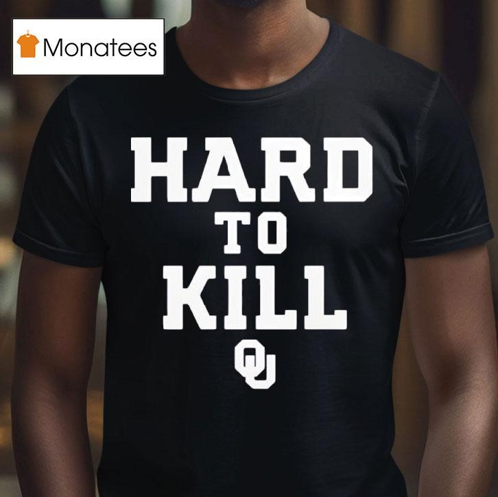 Hard To Kill John Kuceyeski T Shirt Hard To Kill John Kuceyeski T Shirt