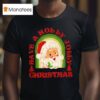Holly Jolly Christmas Santa Claus T Shirt
