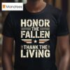 Honor The Fallen Thank The Living T Shirt