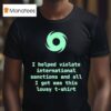 I Helped Violate International Sanctions And All I Got Was This Lousy T Shirt