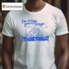I M Cringe You Re Cringe Let S Be Cringe Together T Shirt