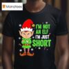 I M Just Short Funny Elf Christmas T Shirt