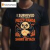 I Survived The Great Fuzzy Panda Short Attack T Shirt
