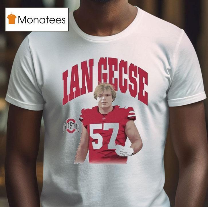 Ian Gecse Ohio State Buckeyes Portrai T Shirt Ian Gecse Ohio State Buckeyes Portrai T Shirt