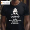 If I Ask My Kid If They Are High Funny Diabetes Td Mom T Shirt