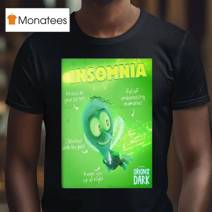 Insomnia Orion And The Dark Meet The Night Entities Streaming February On Netflix T Shirt Insomnia Orion And The Dark Meet The Night Entities Streaming February On Netflix T Shirt