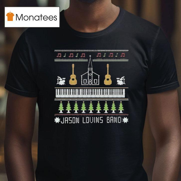Jason Lovins Band Ugly Christmas T Shirt Jason Lovins Band Ugly Christmas T Shirt