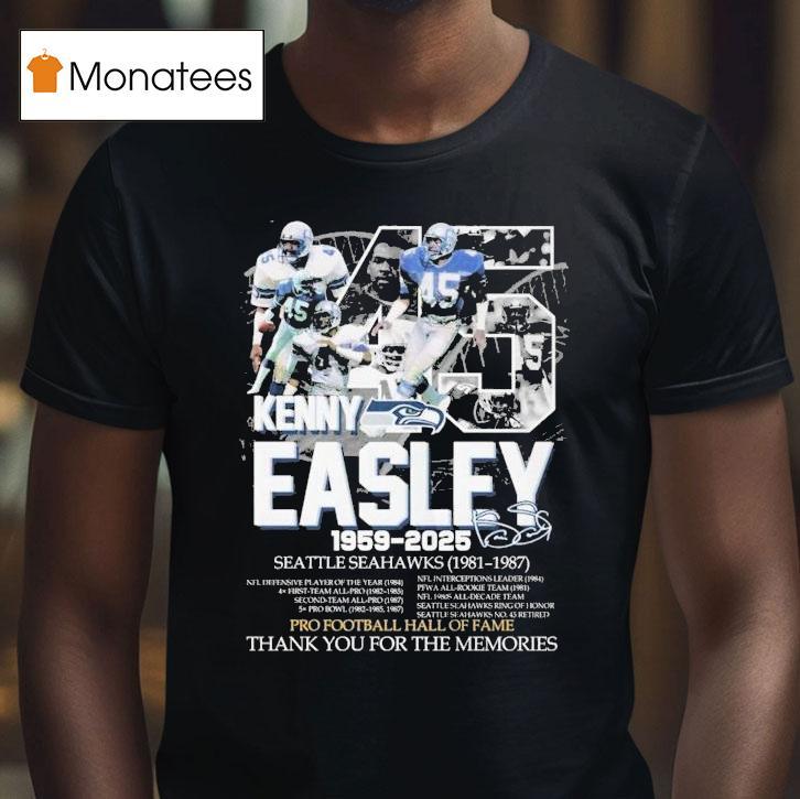 Kenny Easley Seattle Seahawks Pro Football Hall Of Fame Thank You For The Memories Signature T Shirt Kenny Easley Seattle Seahawks Pro Football Hall Of Fame Thank You For The Memories Signature T Shirt