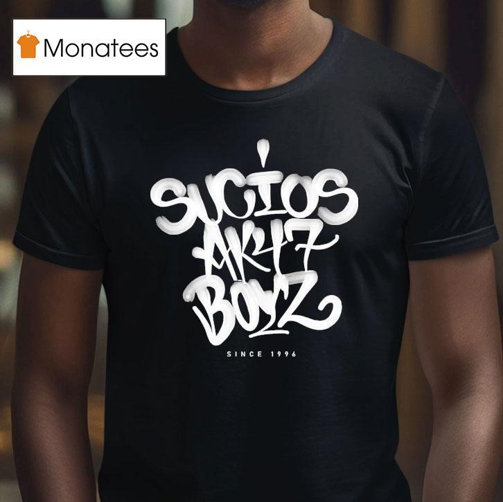 King Lil G I Sucios Ak Boyz Since T Shirt King Lil G I Sucios Ak Boyz Since T Shirt