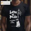 Latos De Polao Clucificados Pelo Sistema T Shirt
