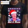 Let It Snow Ugly Christmas T Shirt