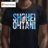 Let S Go Sho Shohei Ohtani Graphic T Shirt
