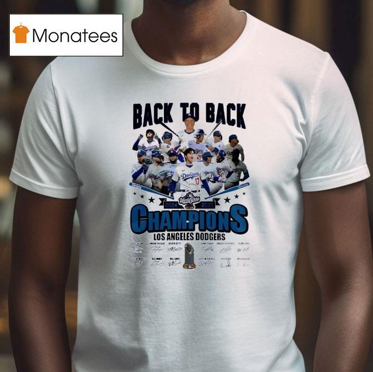 Los Angeles Dodgers World Series Back To Back Champions Signatures T Shirt Los Angeles Dodgers World Series Back To Back Champions Signatures T Shirt
