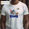 Los Angeles Rams X Tom And Jerry Go Rams T Shirt