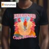 Lots Of Roosters Experienced Cock Handler Graphic T Shirt