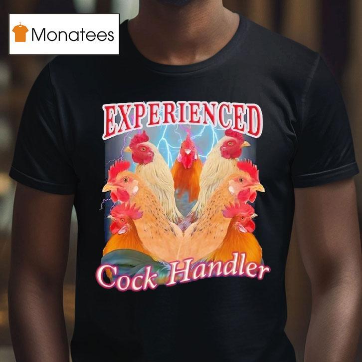 Lots Of Roosters Experienced Cock Handler Graphic T Shirt Lots Of Roosters Experienced Cock Handler Graphic T Shirt
