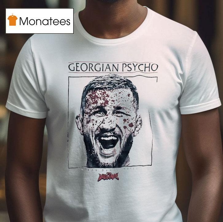 Merab Dvalishvili Georgian Psycho Full Violence T Shirt Merab Dvalishvili Georgian Psycho Full Violence T Shirt