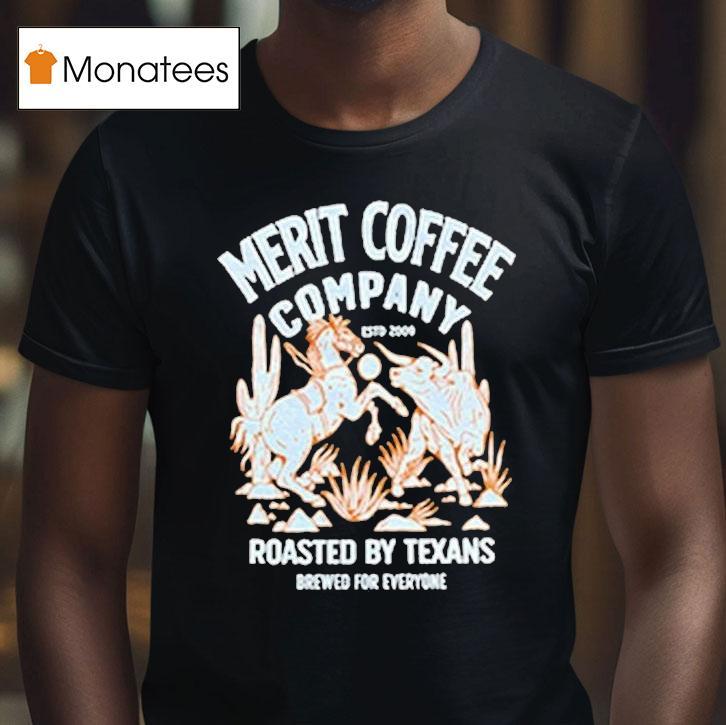 Merit Coffee Roasted By Texans Beware For Everyone Midnight Trailblazer T Shirt Merit Coffee Roasted By Texans Beware For Everyone Midnight Trailblazer T Shirt
