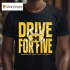 Michigan Drive For Five The Game T Shirt