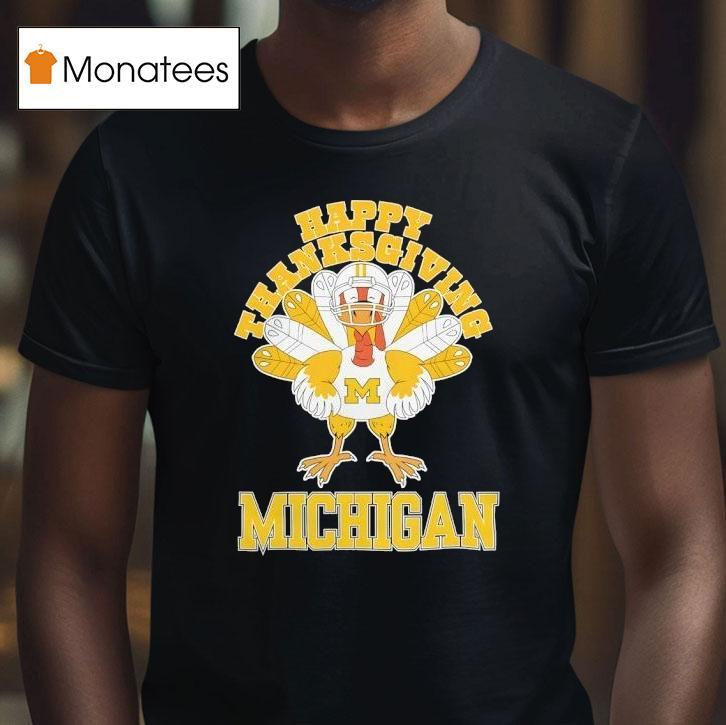 Michigan Wolverines Turkey Helmet Happy Thanksgiving T Shirt Michigan Wolverines Turkey Helmet Happy Thanksgiving T Shirt