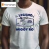 Miguel Rojas Los Angeles Dodgers The Legend Of Miggy Ro T Shirt