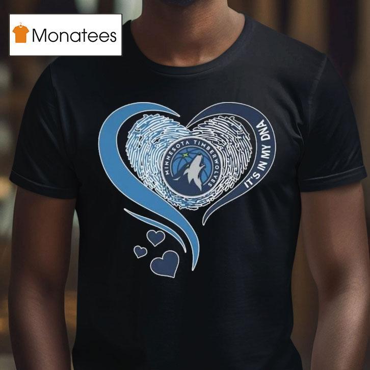 Minnesota Timberwolves It S In My Dna Heart Logo T Shirt Minnesota Timberwolves It S In My Dna Heart Logo T Shirt