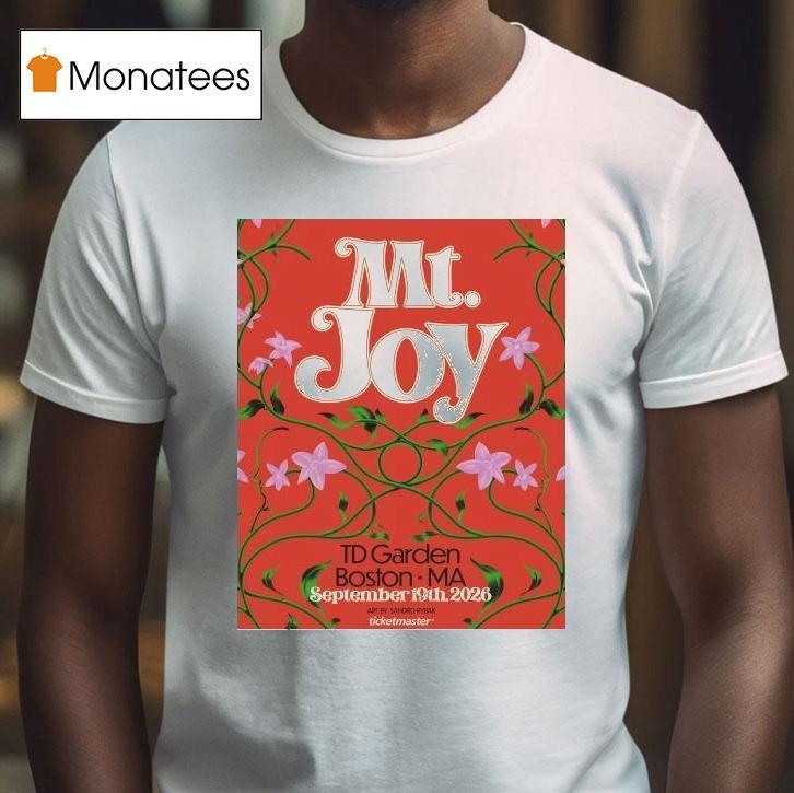 Mt Joy Sept Td Garden Boston Ma T Shirt Mt Joy Sept Td Garden Boston Ma T Shirt