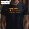 Multiple Sclerosis Horrible Would Not Recommend T Shirt