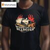 My Other Car Is A Killdozer T Shirt