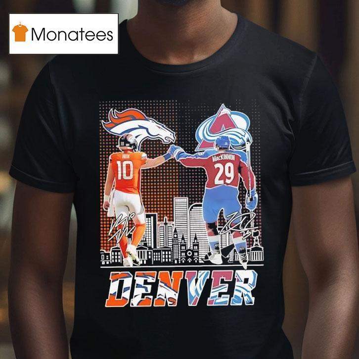 Nfl S Bo Nix Denver Broncos X Nathan Mackinnon Colorado Avalanche Quarterback Signatures T Shirt Nfl S Bo Nix Denver Broncos X Nathan Mackinnon Colorado Avalanche Quarterback Signatures T Shirt