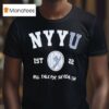 Nyyu Est Real Talk For The Real Fan T Shirt