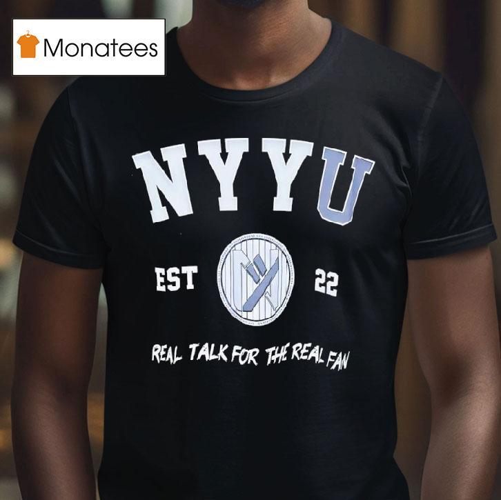 Nyyu Est Real Talk For The Real Fan T Shirt Nyyu Est Real Talk For The Real Fan T Shirt
