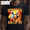Osama Bin Liftin Man Graphic T Shirt