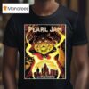 Pearl Jam Atlanta Georgia Night With Dead Pioneers At Usa State Farm Arena On May Dark Matter World Tour The Gengar Witch T Shirt