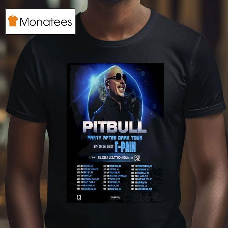 Pitbull Party After Dark Tour With Special Guest T Pain T Shirt Pitbull Party After Dark Tour With Special Guest T Pain T Shirt