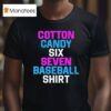 Project Spiral Cotton Candy Six Seven Baseball Shir T Shirt