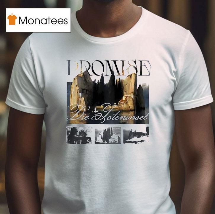 Promise Die Toteninsel T Shirt Promise Die Toteninsel T Shirt