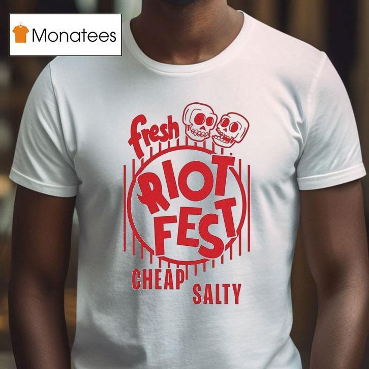 Riot Fest Cheap Salty T Shirt Riot Fest Cheap Salty T Shirt