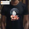 Rip Angie Stone Tribute Back In The Days When Things Were Cool T Shirt