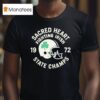 Sacred Heart Fighting Irish State Champs Helmet Football T Shirt