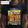 San Diego Padres October Baseball Postseason Fight For The Faithful Mascot Logo T Shirt