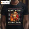 Santa Claus Advent Advent Der Onkel Brennt Ugly Christmas T Shirt