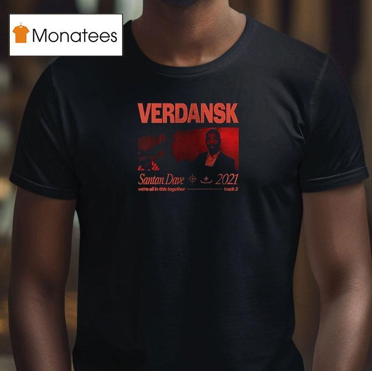 Santa Dave Verdansk We Re All In This Together T Shirt Santa Dave Verdansk We Re All In This Together T Shirt