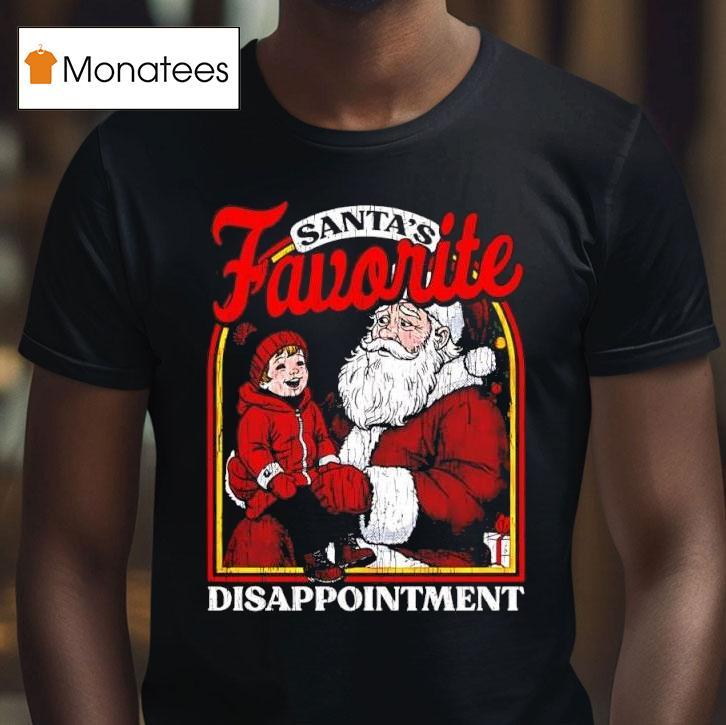 Santa S Favorite Disappointment Graphic T Shirt Santa S Favorite Disappointment Graphic T Shirt