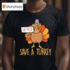 Save A Turkey Eat Pizza Funny Thanksgiving T Shirt