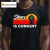 Silence Gives Consent Quotes Vintage T Shirt