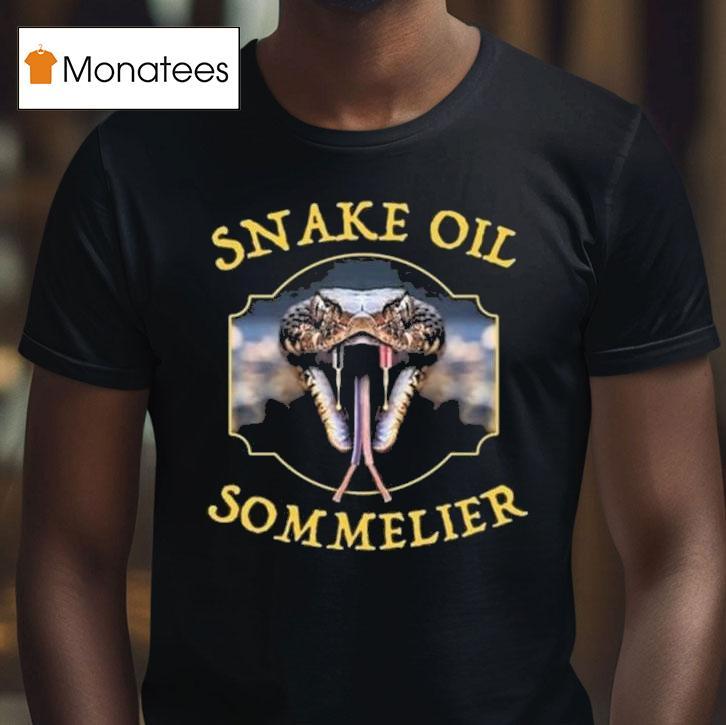 Snake Oil Sommelier Funny Snake T Shirt Snake Oil Sommelier Funny Snake T Shirt