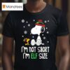 Snoopy And Woodstock I M Not Short I M Elf Size T Shirt